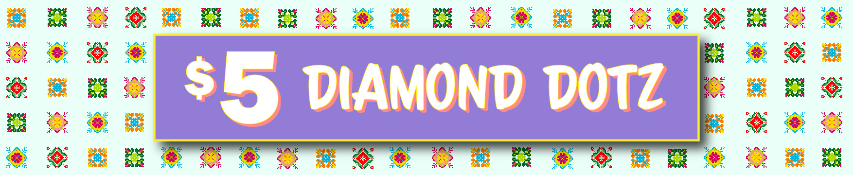 $5 Diamond Dotz
