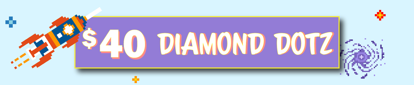 $40 Diamond Dotz